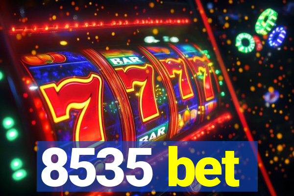 8535 bet