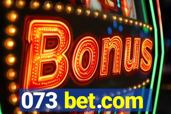 073 bet.com