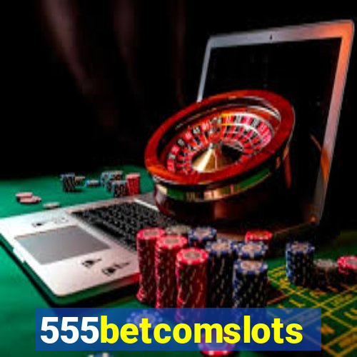 555betcomslots
