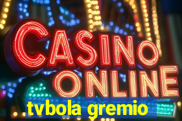 tvbola gremio