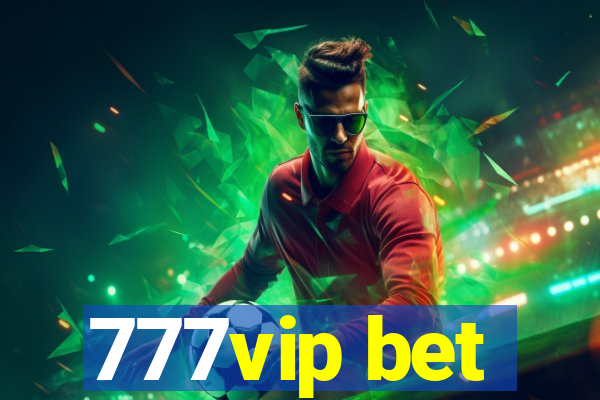 777vip bet
