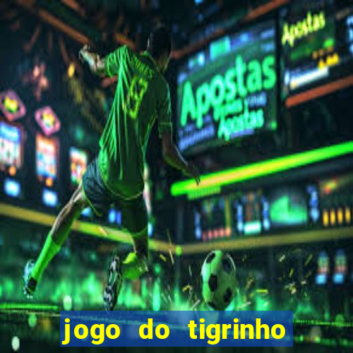 jogo do tigrinho com deposito de 1 real