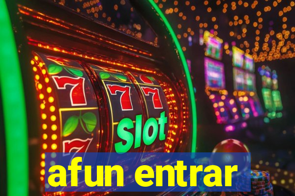 afun entrar