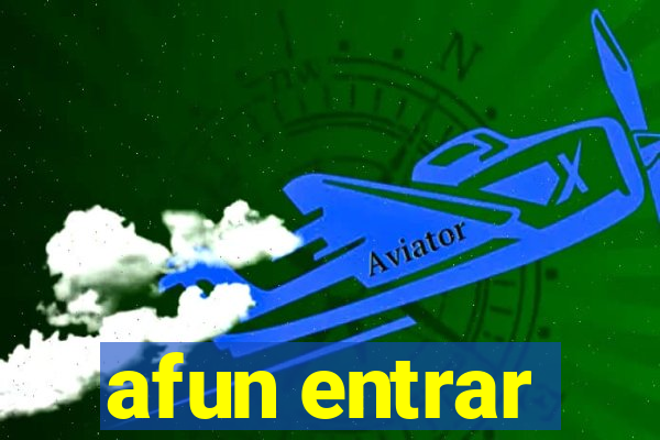 afun entrar