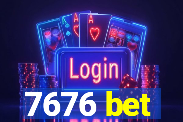 7676 bet