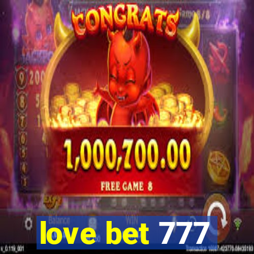 love bet 777