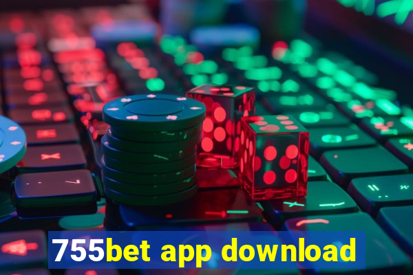 755bet app download