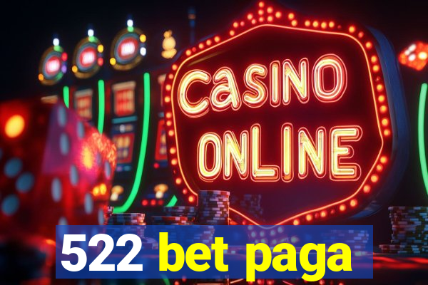 522 bet paga