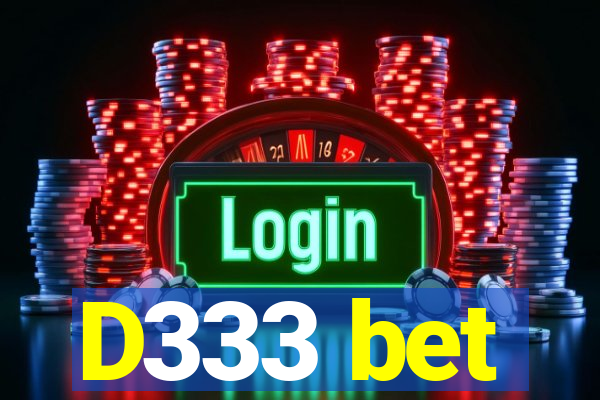 D333 bet