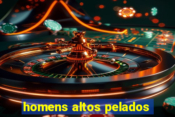 homens altos pelados