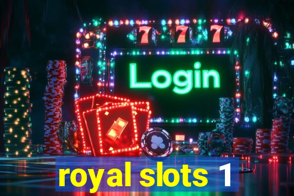 royal slots 1