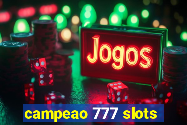 campeao 777 slots