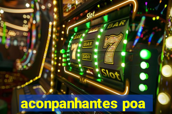 aconpanhantes poa
