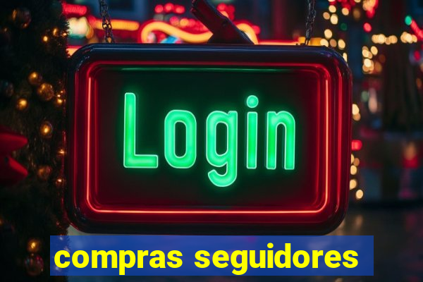 compras seguidores