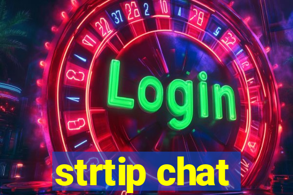 strtip chat
