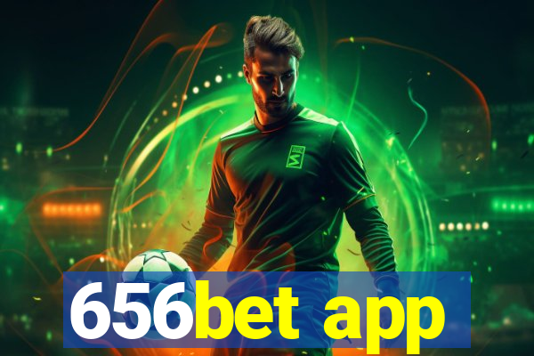 656bet app