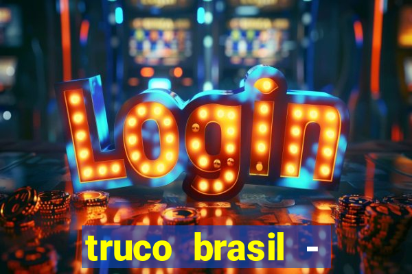 truco brasil - truco online