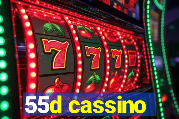 55d cassino