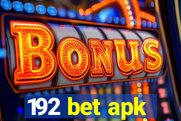 192 bet apk