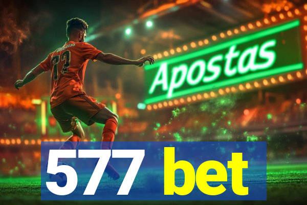 577 bet