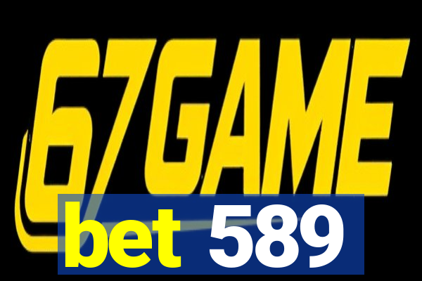 bet 589