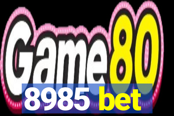 8985 bet
