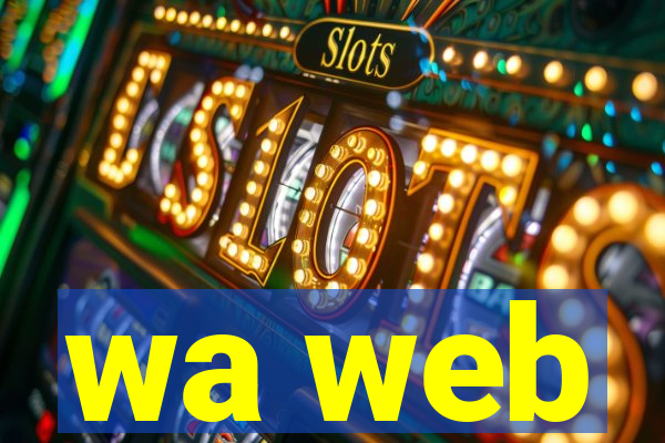 wa web