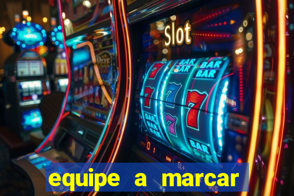 equipe a marcar primeiro 1 tempo betano