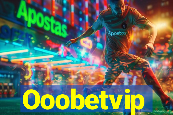 Ooobetvip