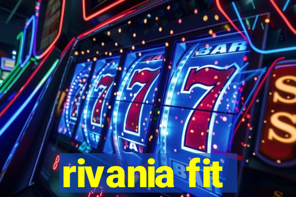 rivania fit