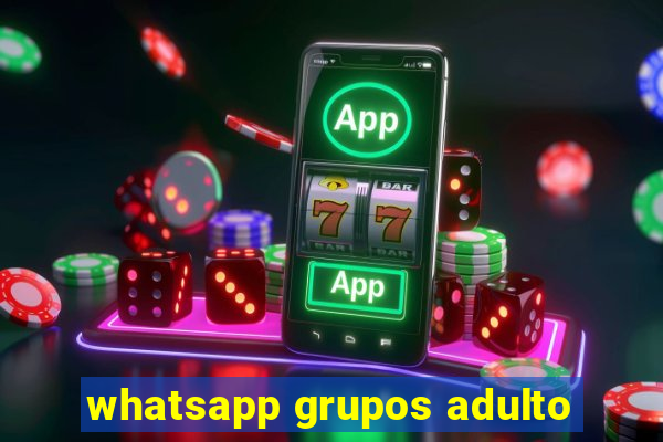 whatsapp grupos adulto