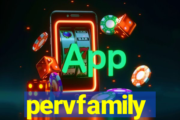 pervfamily