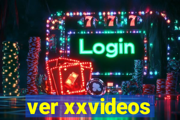 ver xxvideos