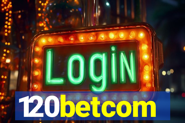 120betcom