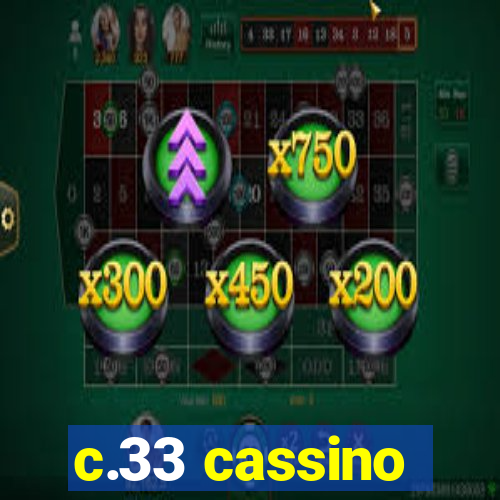 c.33 cassino