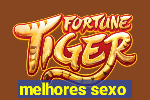 melhores sexo