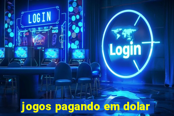jogos pagando em dolar