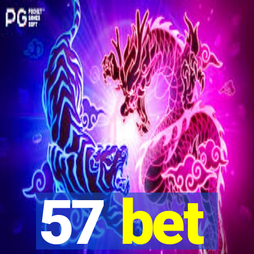 57 bet