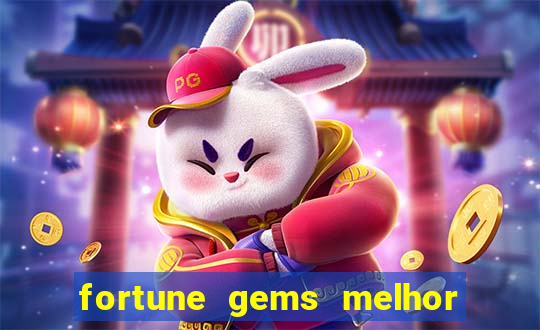 fortune gems melhor horario para jogar