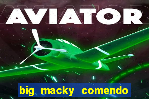 big macky comendo milena santos