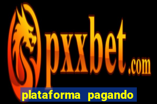 plataforma pagando no cadastro bet