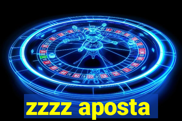 zzzz aposta