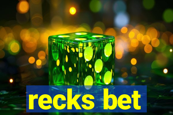 recks bet