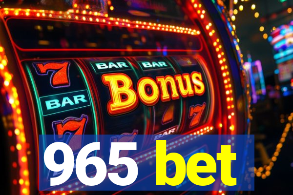 965 bet