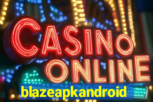 blazeapkandroid