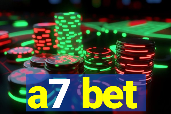 a7 bet