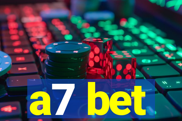 a7 bet