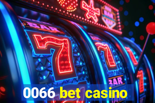 0066 bet casino
