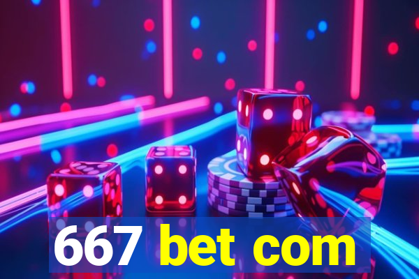 667 bet com