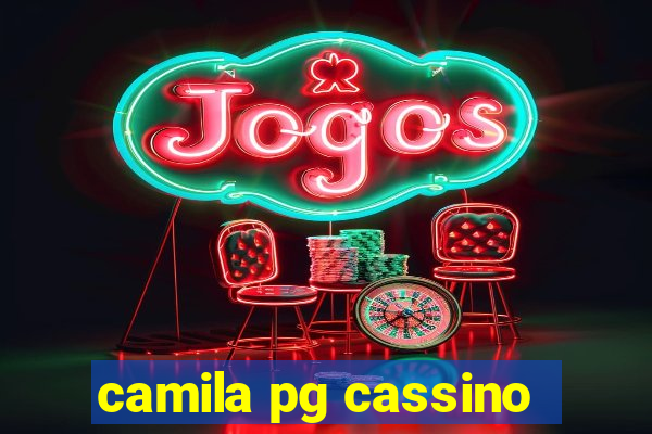 camila pg cassino